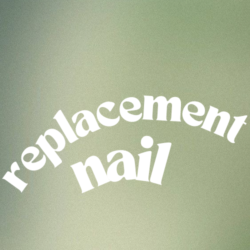 Replacement Nail